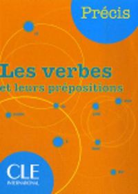 Cover image for Precis Les verbes et leurs prepositions