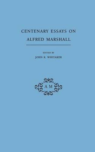 Centenary Essays on Alfred Marshall