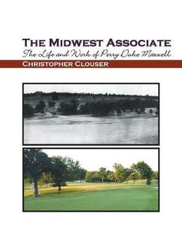 The Midwest Associate: The Life and Work of Perry Duke Maxwell