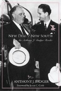 Cover image for New Deal/New South: An Anthony J. Badger Reader