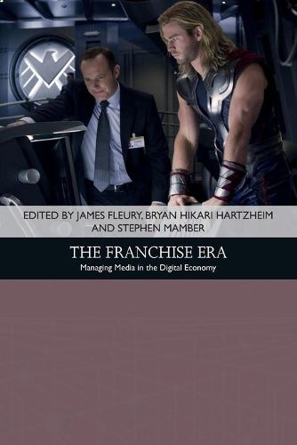 Cover image for The Franchise Era: Managing Media in the Digital Economy