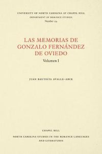 Cover image for Las Memorias de Gonzalo Fernandez de Oviedo: Volumen I