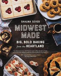 Cover image for Midwest Made: Big, Bold Baking from the Heartland