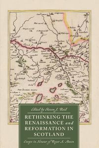 Cover image for Rethinking the Renaissance and Reformation in Scotland