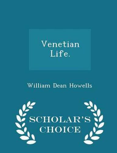 Cover image for Venetian Life - Scholar's Choice Edition