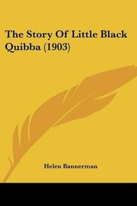 Cover image for The Story of Little Black Quibba (1903)