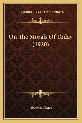 On the Morals of Today (1920)