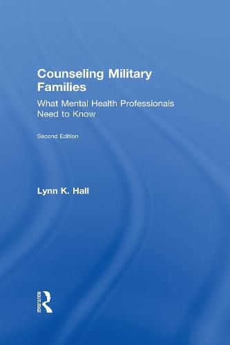 Cover image for Counseling Military Families: What Mental Health Professionals Need to Know