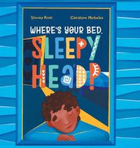 Cover image for Where's your bed, sleepyhead?