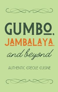 Cover image for Gumbo, Jambalaya, and Beyond