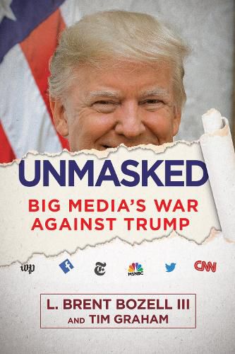 Cover image for Unmasked: Big Media's War Against Trump