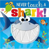 Cover image for Never Touch a Shark!