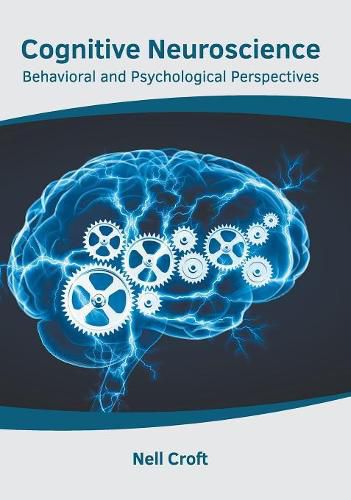 Cover image for Cognitive Neuroscience: Behavioral and Psychological Perspectives