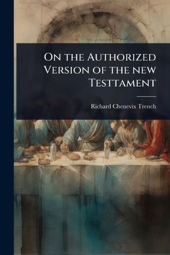 Cover image for On the Authorized Version of the new Testtament
