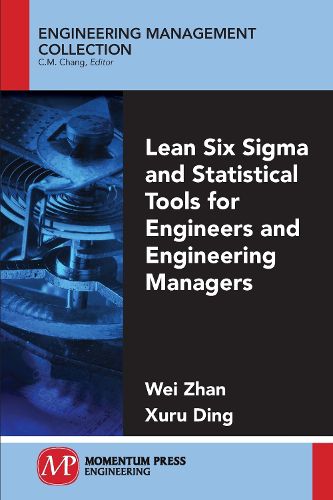 Cover image for Lean Six Sigma and Statistical Tools for Engineers and Engineering Managers