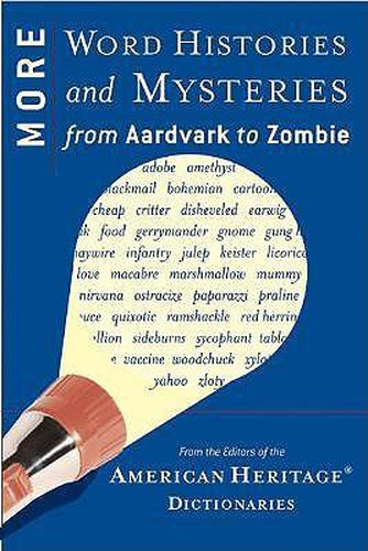 Cover image for More Word Histories and Mysteries: From Aardvark to Zombie