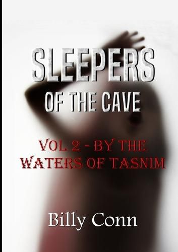 Cover image for Sleepers of the Cave: Vol 2 - by the Waters of Tasnim