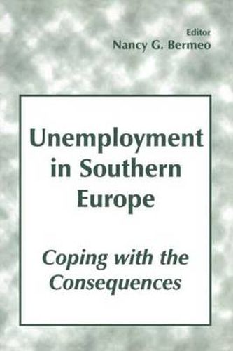 Cover image for Unemployment in Southern Europe: Coping with the Consequences