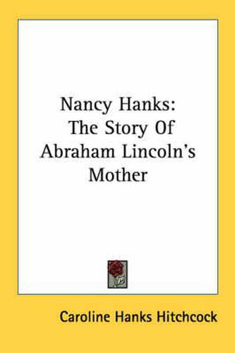 Cover image for Nancy Hanks: The Story of Abraham Lincoln's Mother