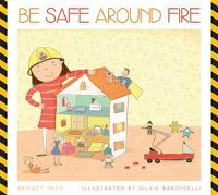 Cover image for Be Safe Around Fire