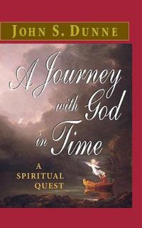 Cover image for A Journey with God in Time: A Spiritual Quest