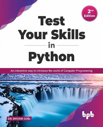 Cover image for Test Your Skills in Python: An interactive way to introduce the world of Computer Programming