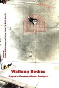 Cover image for Walking Bodies: Papers, Provocations, Actions from Walking's New Movements, the Conference