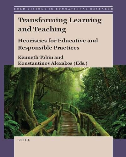 Cover image for Transforming Learning and Teaching: Heuristics for Educative and Responsible Practices