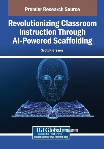 Cover image for Revolutionizing Classroom Instruction Through AI-Powered Scaffolding