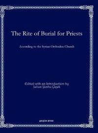 Cover image for The Rite of Burial for Priests: According to the Syrian Orthodox Church