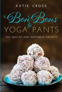 Cover image for Bon Bons to Yoga Pants