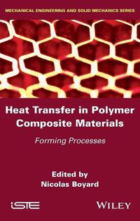 Cover image for Heat Transfer in Polymer Composite Materials: Forming Processes