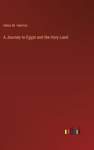 Cover image for A Journey to Egypt and the Holy Land