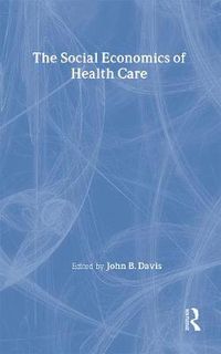 Cover image for The Social Economics of Health Care