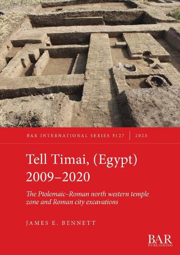 Cover image for Tell Timai, (Egypt) 2009-2020