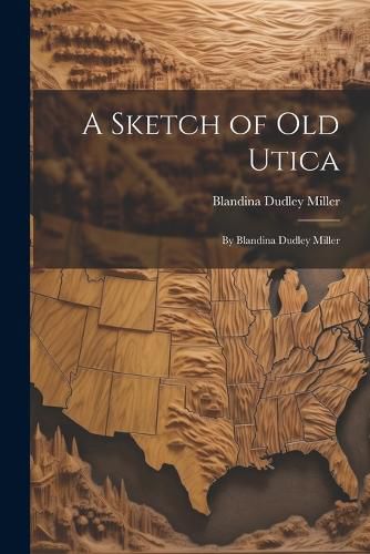 Cover image for A Sketch of Old Utica