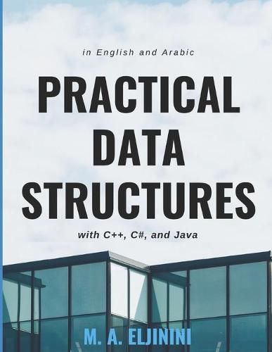 Cover image for Practical Data Structures with C++, C#, and Java: in English and Arabic