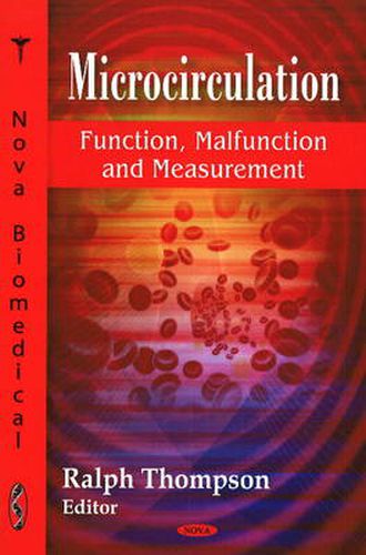 Microcirculation: Function, Malfunction & Measurement