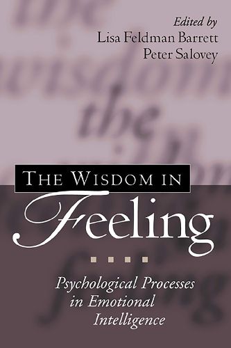 Cover image for The Wisdom in Feeling: Psychological Processes in Emotional Intelligence