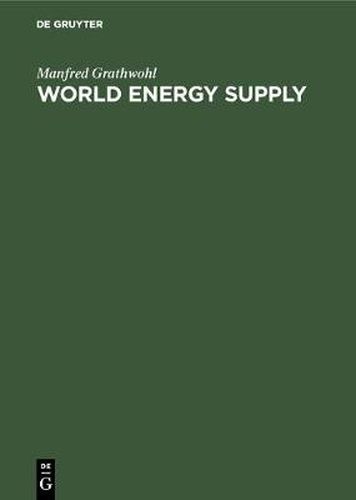 World Energy Supply: Resources - Technologies - Perspectives