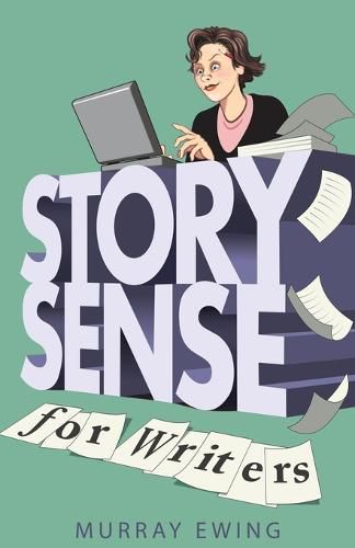 Cover image for Story Sense for Writers: A guide to the essentials