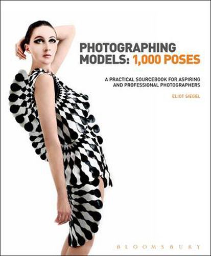 Cover image for Photographing Models: 1,000 Poses: A Practical Sourcebook for Aspiring and Professional Photographers