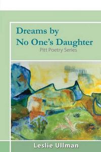 Cover image for Dreams By No One's Daughter: Pitt Poetry Series