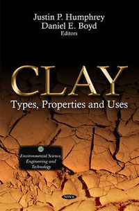 Cover image for Clay: Types, Properties & Uses