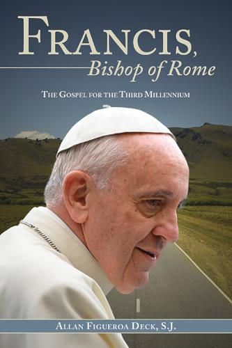 Cover image for Francis, Bishop of Rome: The Gospel for the Third Millennium