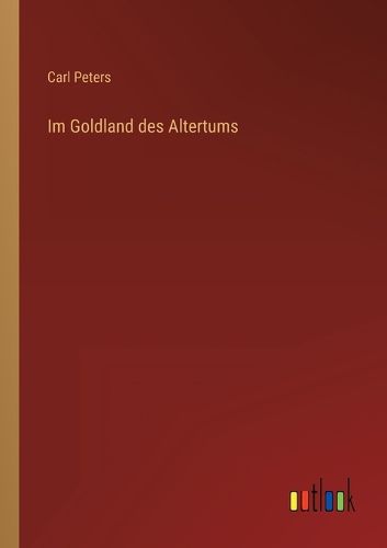Cover image for Im Goldland des Altertums