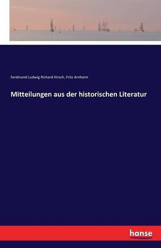 Cover image for Mitteilungen aus der historischen Literatur