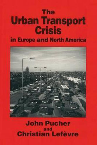 Cover image for The Urban Transport Crisis in Europe and North America