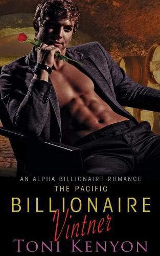 Cover image for The Pacific Billionaire Vintner: An Alpha Billionaire Romance