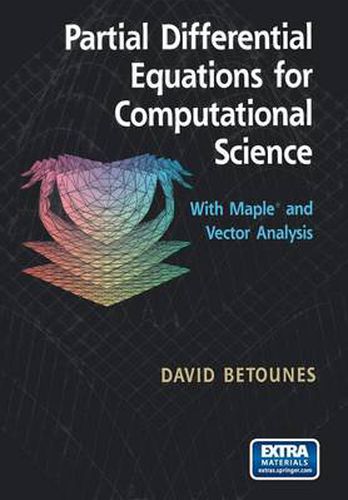 Cover image for Partial Differential Equations for Computational Science: With Maple (R) and Vector Analysis